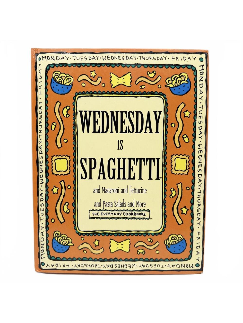 Wednesday Is Spaghetti Cookbook - Time Life Books - Hardcover - 9780809491889
